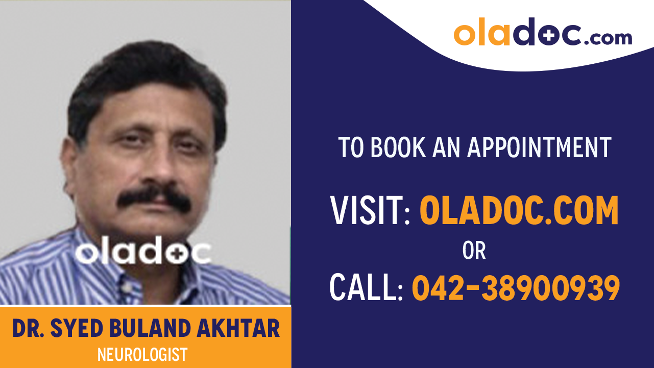 Book appointment with  Dr. Syed Buland Akhtar-best Neurologist in Lahore